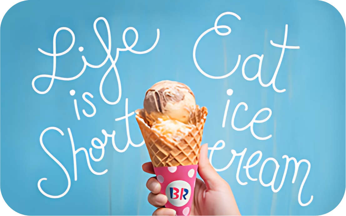 Baskin Robbins Gift Card – eGift by Email | $5–$100
